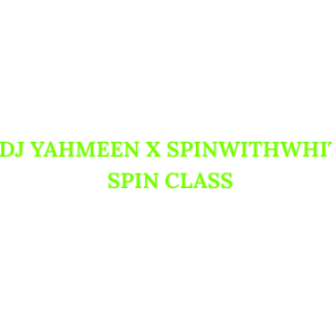 Spinwithwhit x DJ Yahmeen  Thursday May 23rd  6:30pm-7:15pm